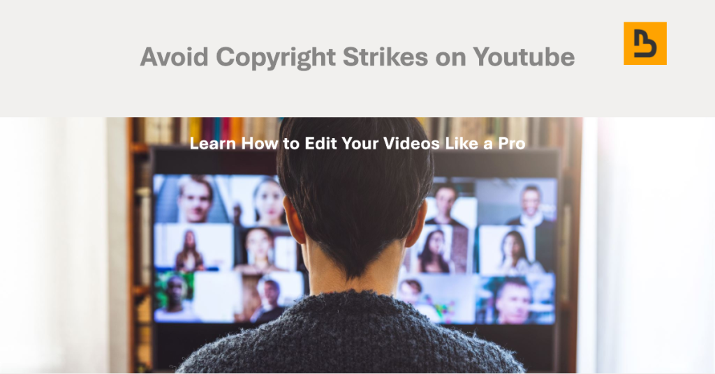 How to Edit Youtube Video to Avoid Copyright