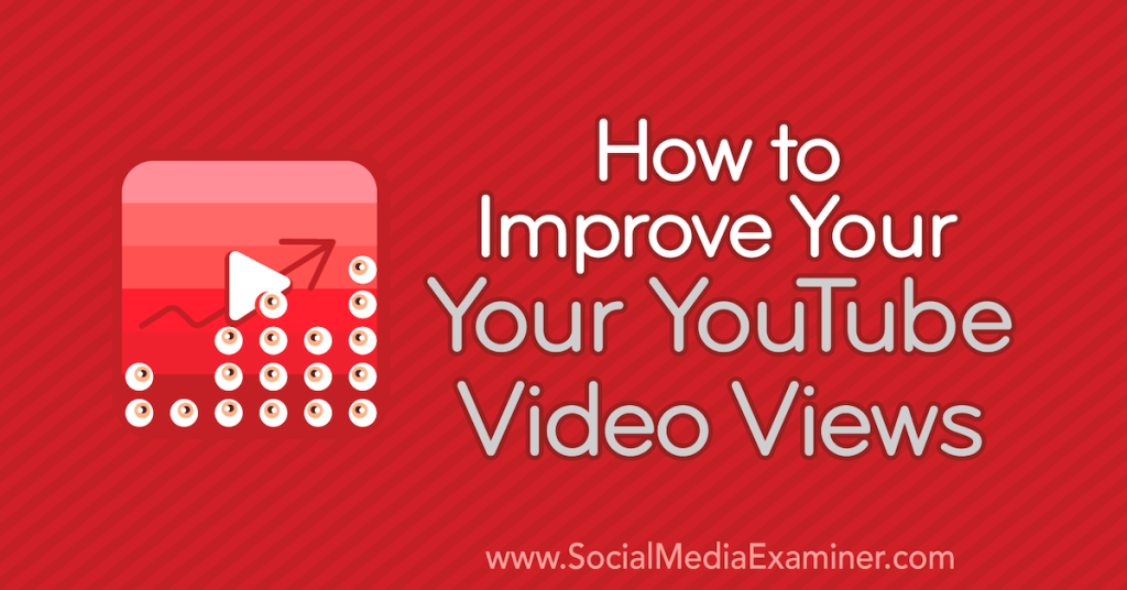 How to Improve Youtube Views